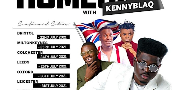 HOMESICK WITH KENNYBLAQ AND FRIENDS LIVE IN THE UK