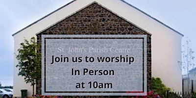 St John's Moira - 10am Service at the Parish Centre