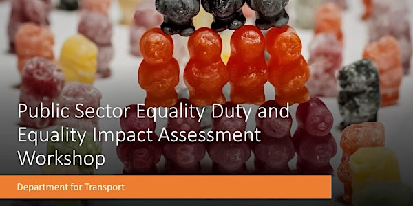 Public Sector Equality Duty  and Equality Impact Assessment Workshop