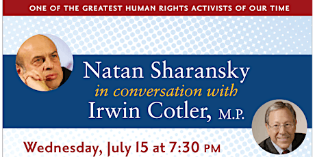 Tickets available at the door. Natan Sharansky in conversation with Irwin Cotler, M.P.  Beth Tzedec Congregation. primary image
