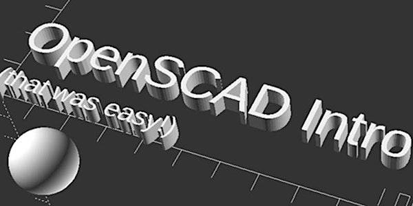 3D Modelling 102: OpenSCAD