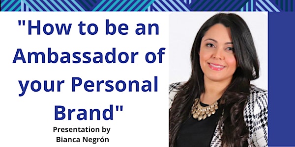 Branding Series: How to be an Ambassador of your Personal Brand