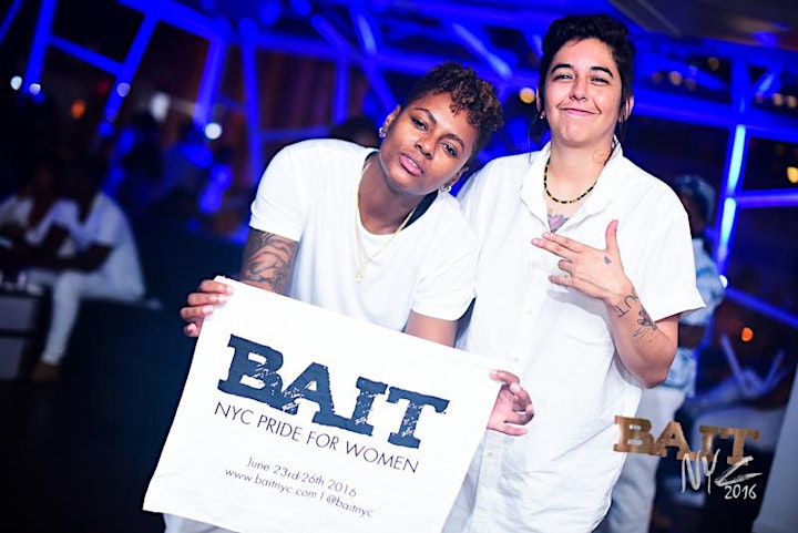 BAIT NYC 2021 PRIDE FOR WOMEN JUNE 24th - JUNE 27th!!! image