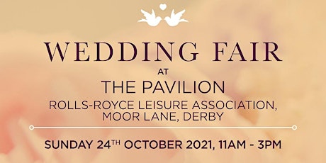 Wedding Fair at The Pavilion, Rolls-Royce Leisure Association, Derby primary image