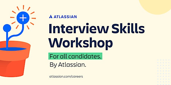 Interview Skills Workshop for Candidates by Atlassian