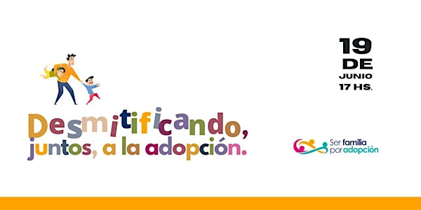 Desmitificando, juntos, a la adopción