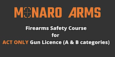 Monaro Arms Firearms Safety Course for ACT Gun Licence primary image