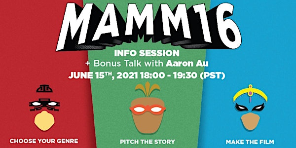 MAMM16 Info Session & Bonus Talk with Aaron Au