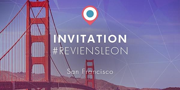 #REVIENSLEON à San Francisco