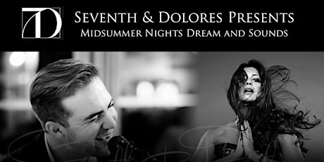 Seventh & Dolores Presents: Midsummer Night's Dream & Sounds primary image