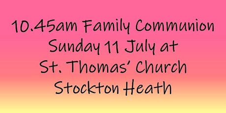 10.45am Family Communion on Sunday 11 July primary image