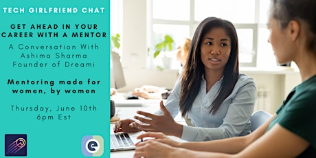 Tech Girlfriend Chat:  Get Ahead in Your Career with a Mentor primary image