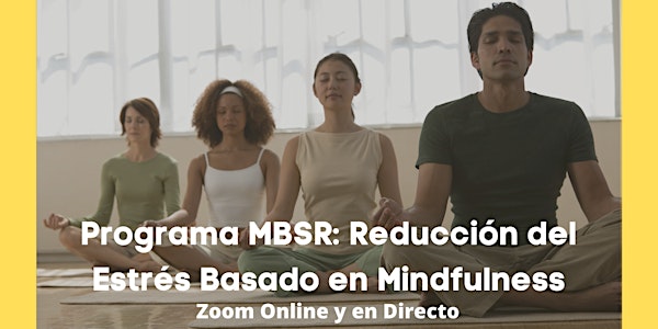 Programa MBSR: Reducción del Estrés Basado en Mindfulness