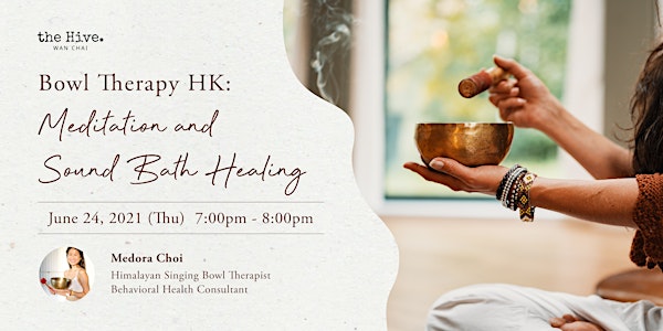 Bowl Therapy HK: Meditation and Sound Bath Healing