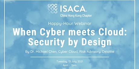 ISACA China HK Chapter: Happy-Hour Webinar on Tuesday, 13 July 2021 primary image