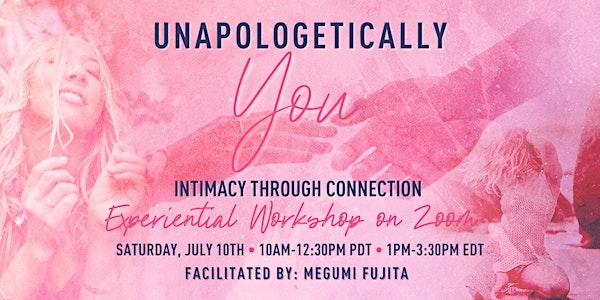 Unapologetically You: Intimacy Through Connection
