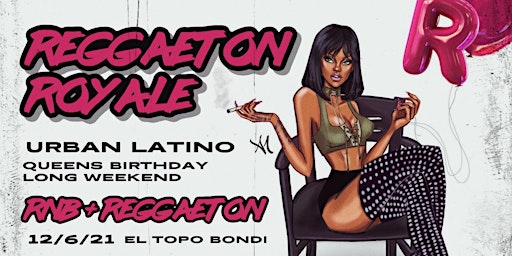 Image principale de Reggaeton Royale - Queens Birthday Long Weekend