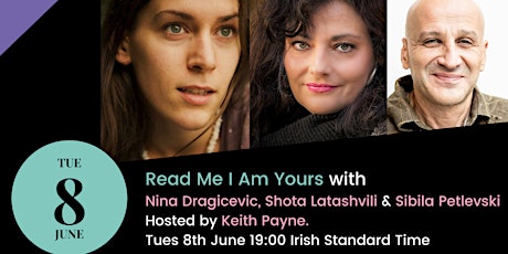 Read Me I am Yours: Nina Dragicevic, Shota Iatashvili & Sibila Petlevski