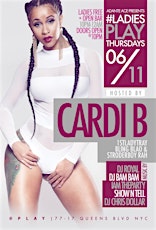 THURS, JUNE 11TH ** CARDI B LIVE ** @ PLAY  LOUNGE (Queens, NY) primary image