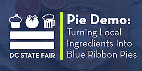 Primaire afbeelding van Pie Demo: Turning Local Ingredients Into Blue Ribbon Pies