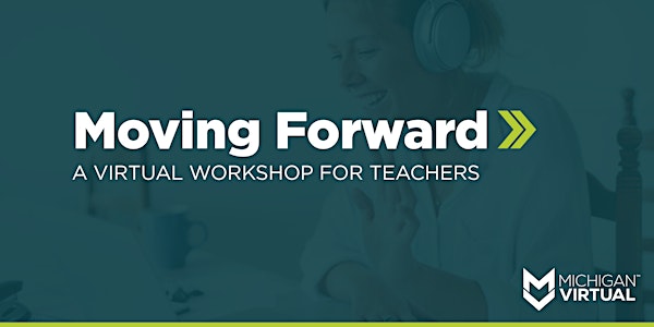 Moving Forward Workshop for Teachers