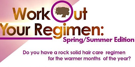 Work Out Your Regimen - Spring/Summer Edition primary image