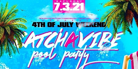 Catch A Vibe Pool Party July 3rd primary image
