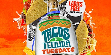 TACOS N TEQUILA TUESDAYS tickets