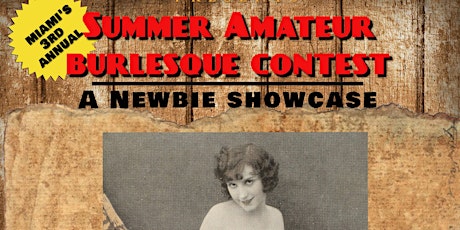 3rd Annual Summer Amateur Burlesque Contest - A Newbie Showcase