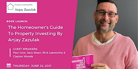 Book Launch – The Homeowners Guide to Property Investing by Anjay Zazulak primary image
