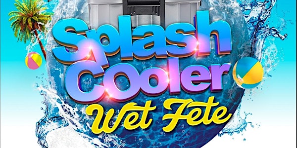 Splash Cooler Wet Fete