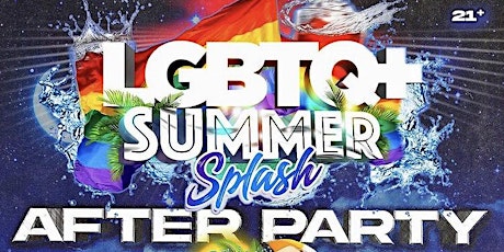 LGBTQ+ Summer Splash After Party Bottle Service Reservation(21 & OVER)