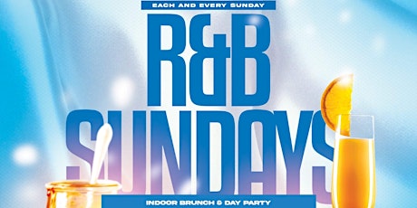 R & B Sundays Brunch & Dinner Party Experience | Unlimited Mimosa! tickets