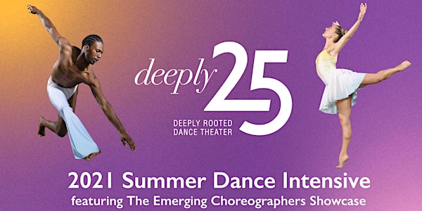 Deeply Rooted Dance Theater's 2021 Summer Dance Intensive Performances