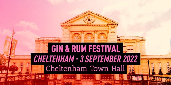 The Gin & Rum Festival - Cheltenham - 2022
