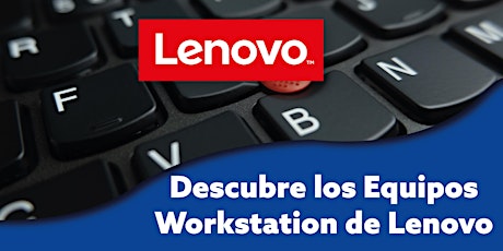 Imagen principal de Descubre los Equipos Workstation de Lenovo