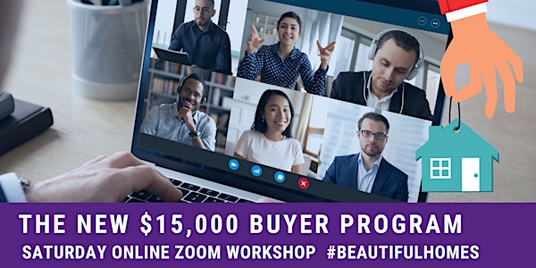 First Time Home Buyers Workshop - The New $15,000 Program