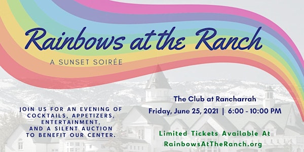Rainbows at the Ranch - A Sunset Soiree