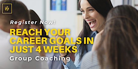 Hauptbild für Group Coaching: Reach Your Career Goals in Just 4 Weeks!