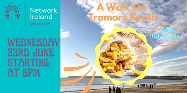 Mid Summer Walk on Tramore Beach with optional extra Fish & Chips