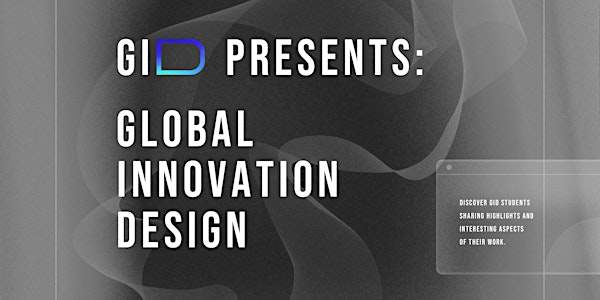 GID presents: Global Innovation Design