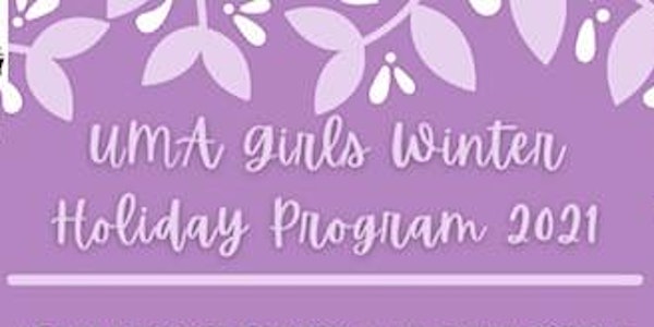 UMA Girls Winter Holiday Program 2021