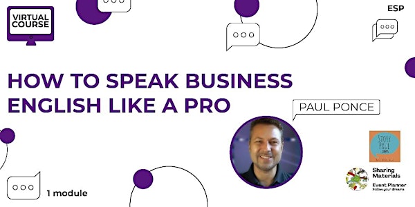 Virtual Couse How to Speak business English like a Pro -  By Paul Ponce