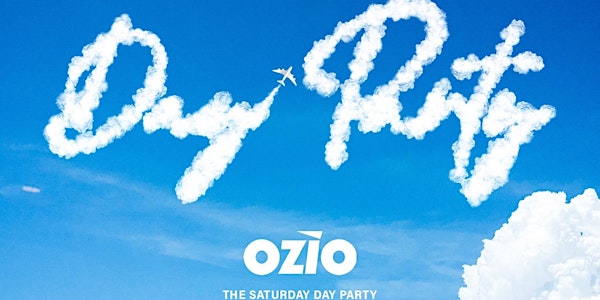 OZIOS DAY PARTY : PATIO SATURDAYS