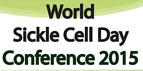 World Sickle Cell Day Conference - June 20, 2015 primary image