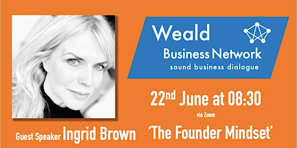 Weald Business Network - 22nd June 2021 - 08:30 am