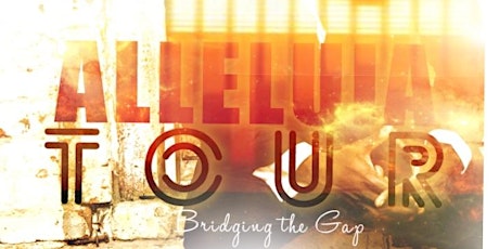 Alleluia Tour - Bridging the Gap Montreal primary image