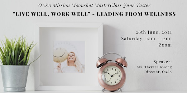 OASA MMM June Taster: “Live Well, Work Well” - Leading from Wellness