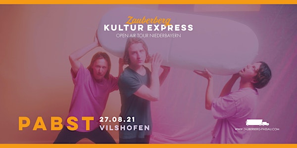 Pabst • Vilshofen • Zauberberg Kultur Express