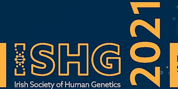 Irish Society of Human Genetics Conference 2021